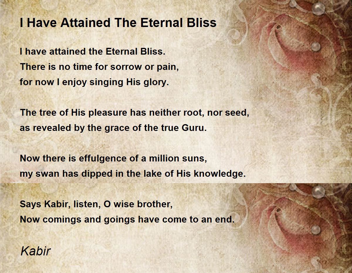 I Have Attained The Eternal Bliss Poem By Kabir Poem Hunter 9615