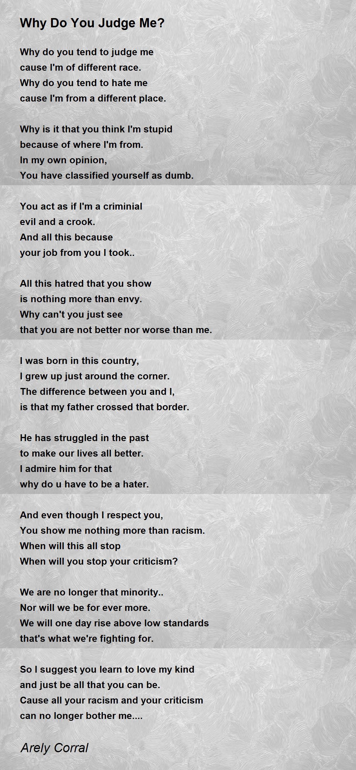 Why Do You Judge Me? Poem by Arely Corral - Poem Hunter