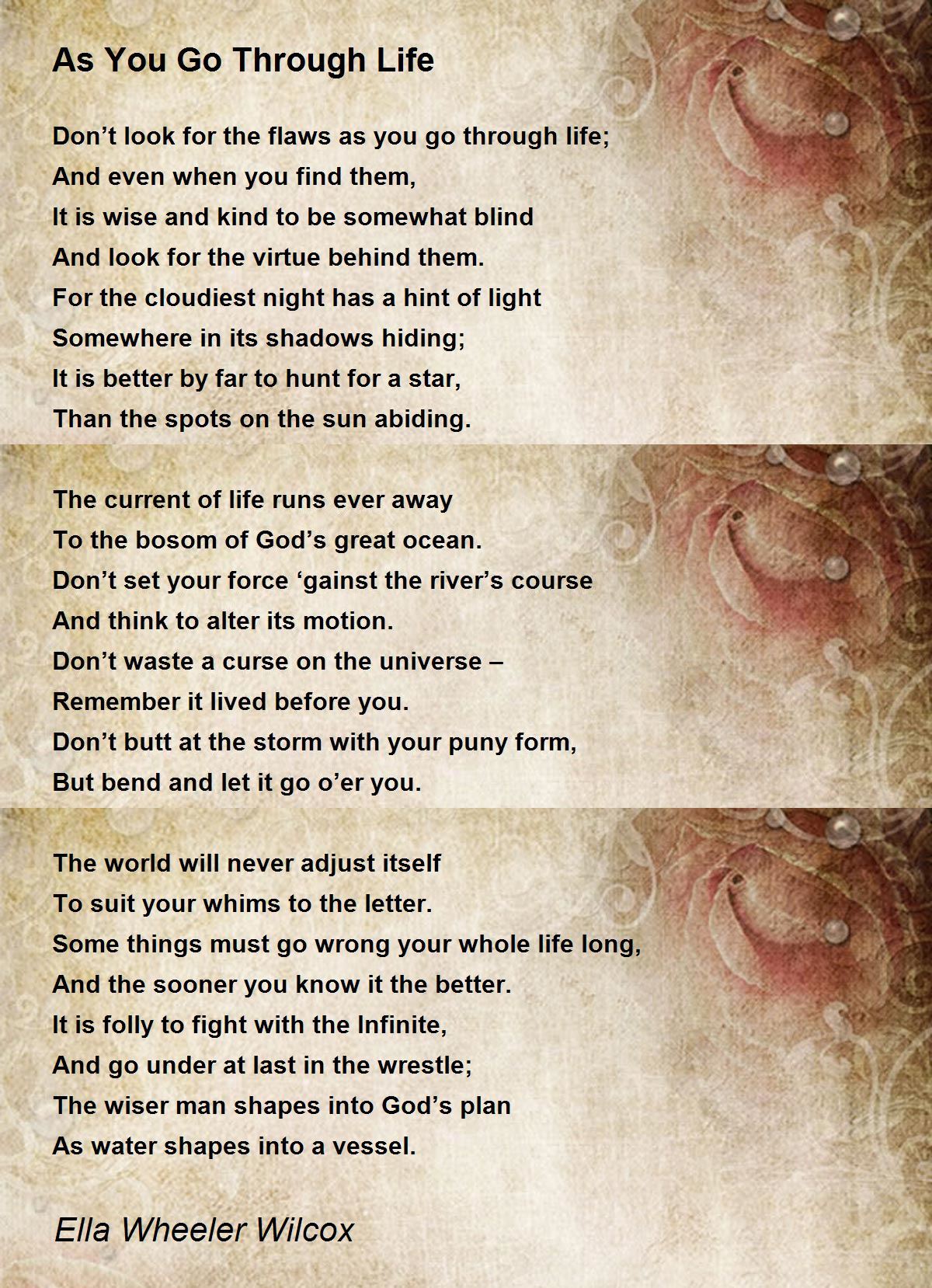 As You Go Through Life Poem by Ella Wheeler Wilcox - Poem Hunter