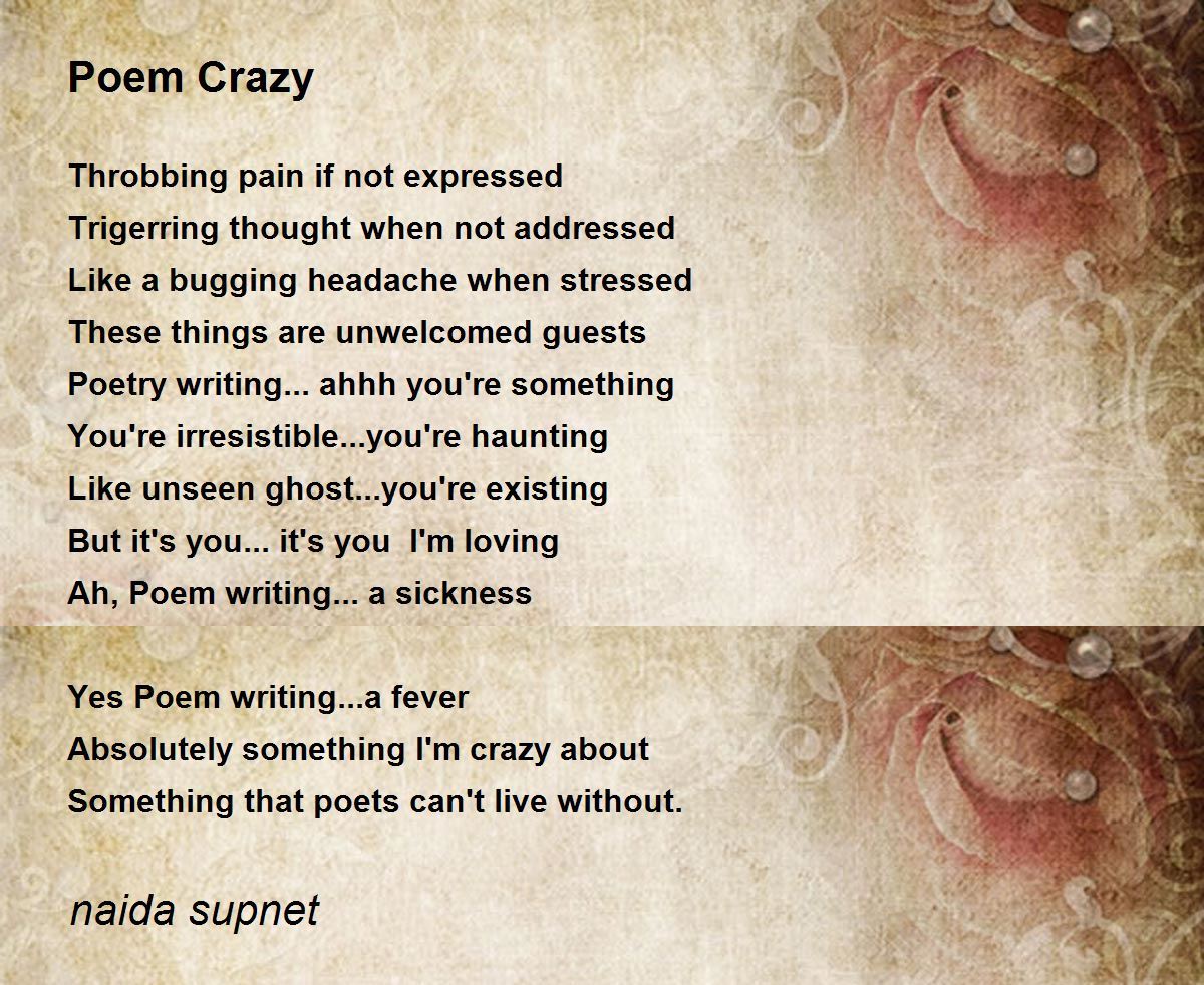 Poem Crazy Poem by naida supnet - Poem Hunter Comments